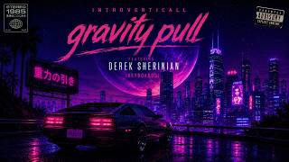 INTROVERTICALL – Gravity Pull (feat. Derek Sherinian) | Official Visualizer