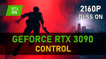 Control | RTX 3090 | 4K Max settings, RTX ON, DLSS ON