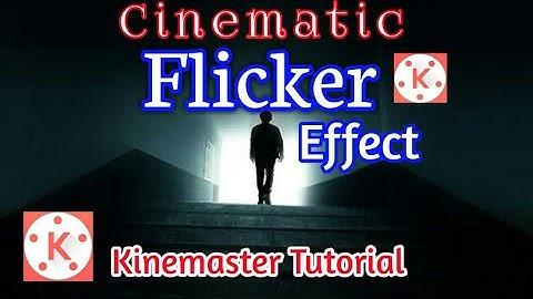 Cinematic video Flicker effect in kinemaster | kinemaster tutorial 2020