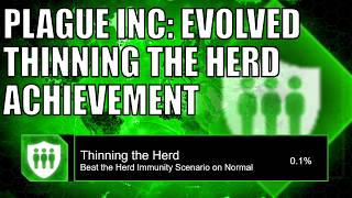 Plague Inc: Evolved- Thinning the Herd Achievement