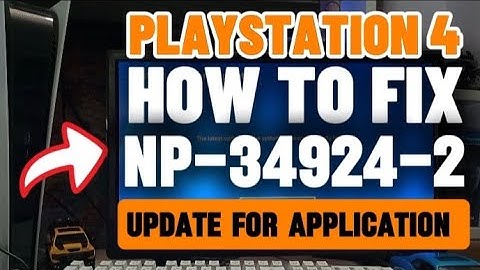 How To Fix PS4 NP-34924-2 Cannot Check the latest update for this application