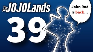 John Rod RETURNS! The JojoLands Chapter 39 Recap and Review