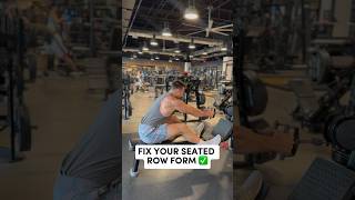 ✅ How to Properly Perform the Seated Row (TRY THIS) #shorts