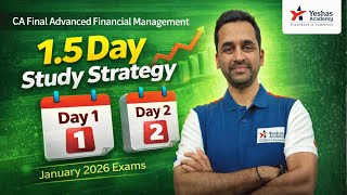 1.5 Day Strategy | Advanced Financial Management | CA Final | Jan 2026 Exams | Yeshas Academy