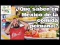 ¿ Que saben en México de la gastronomía peruana?  CDMX