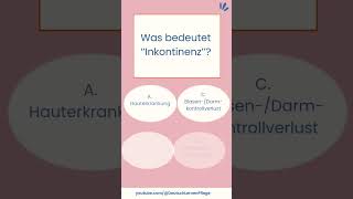 Quiz Short Video: Was bedeutet Inkontinenz? #deutschlernen #pflege