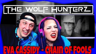 Eva Cassidy - Chain Of Fools | THE WOLF HUNTERZ Reactions