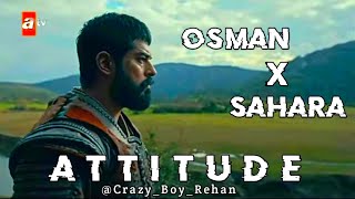 Osman X Sahara - Osman Bey Attitude Ft.edit Crazy Boy Rehan Şosman