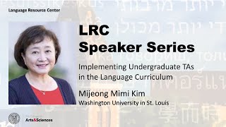 Mijeong Mimi Kim - Implementing Undergraduate TAs in the Language Curriculum