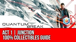 Quantum Break - Act 1 Junction Collectibles Locations (All Quantum Ripples, Chronon Sources, Intel)