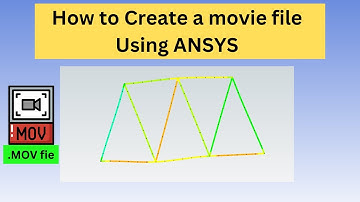 How to create a movie file of ANSYS result