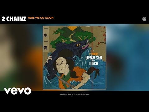 2 Chainz - Here We Go Again (Official Audio) 