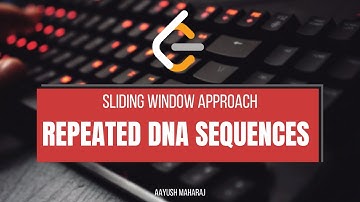 LeetCode 187 | DNA Repeated Sequences Explained in Python