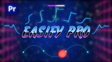 Easify Pro for Premiere Pro