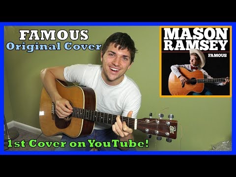 Vocal and guitar cover of Famous by Mason Ramsey Yodeling Boy's first single