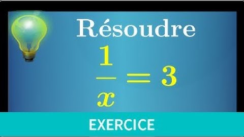 fonction inverse • résoudre une équation 1/x=a • graphiquement & par le calcul • seconde