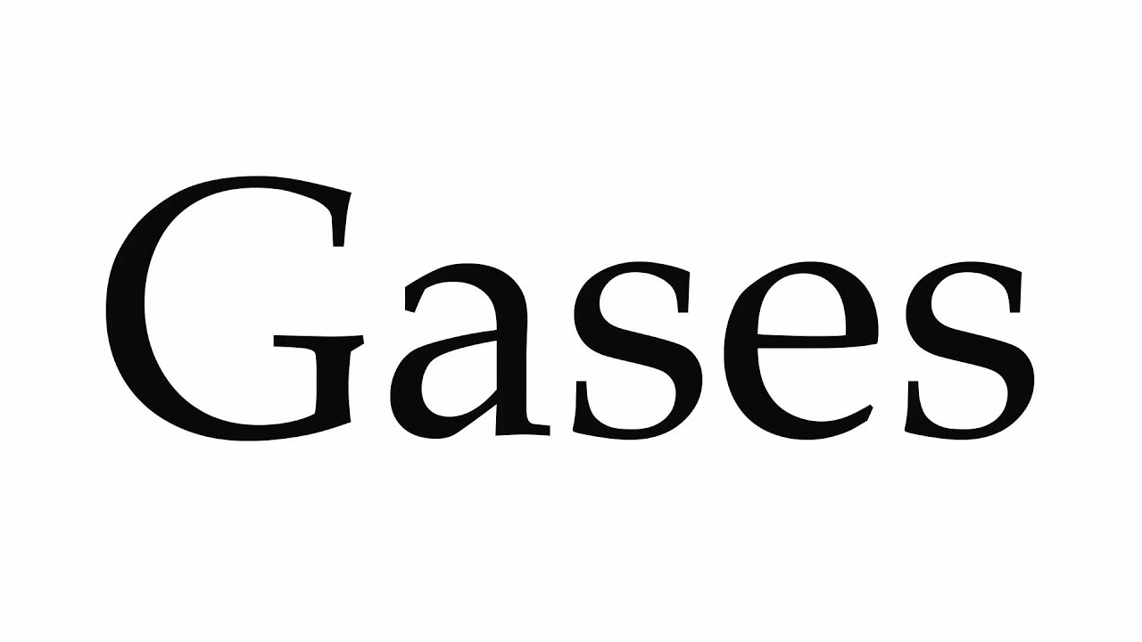 How to Pronounce Gases YouTube