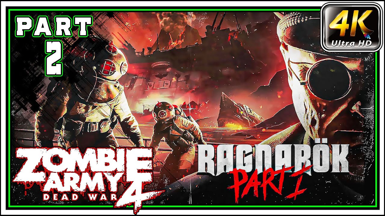 ZOMBIE ARMY 4 RAGNAROK PART I (DLC) Full Gameplay Walkthrough PART 2 - Biggest Boat [4K 60FPS]