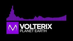 [Dubstep] - Volterix - Planet Earth [Free Download]  - Durasi: 3:44. 