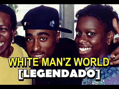 2pac - White Man’z World [Legendado]