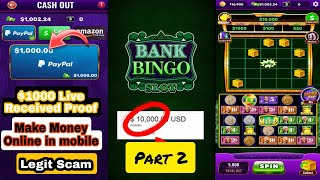 $1000 payment proof / Bank Bingo Slots earning apps free earn money 💰 real or fake Part 2 screenshot 4