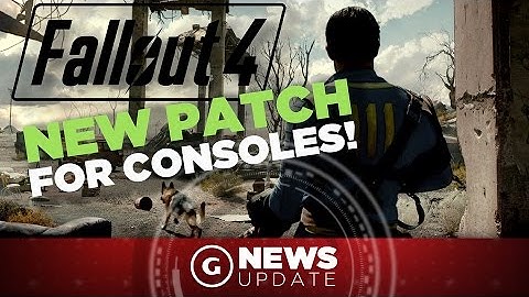 Fallout 4 Patch Lands on Xbox One and PS4 - GS News Update