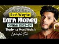 Top Ways for Students to Make Money Online ! | The secret Of Making Passive Money !!