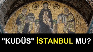 Tevrat, İncil ve Kuran&#39;da Geçen Kudüs aslında İstanbul mu? | Hamza Yardımcıoğlu