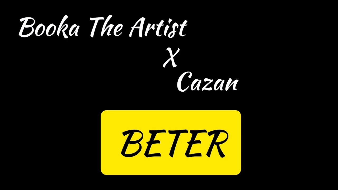 Booka_The_Artist - Beter_Ft_Cazan_(mp3)