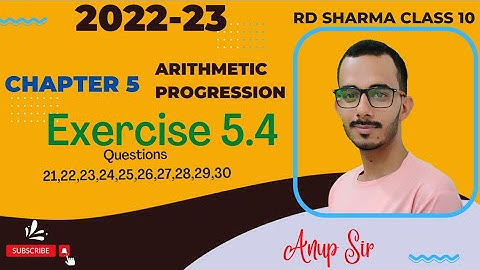 RD Sharma 2022 | Exercise 5.4 Q21 to Q30 RD Sharma class 10 | Ch 5 AP Class 10 RD Sharma | Anup sir
