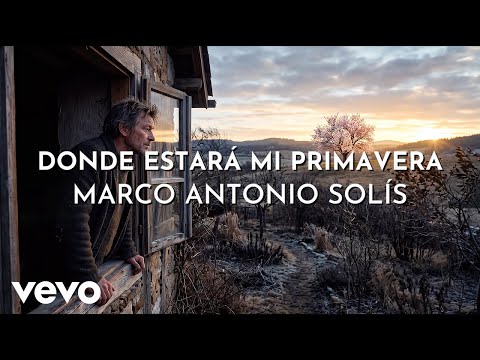 Marco Antonio Solís - Donde Estará Mi Primavera (Visualizer)