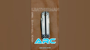 LEATHERMAN arc review: the best multitool ever ?