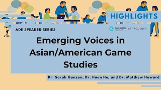 Emerging Voices in Asian/American Game Studies [LECTURE HIGHLIGHTS]