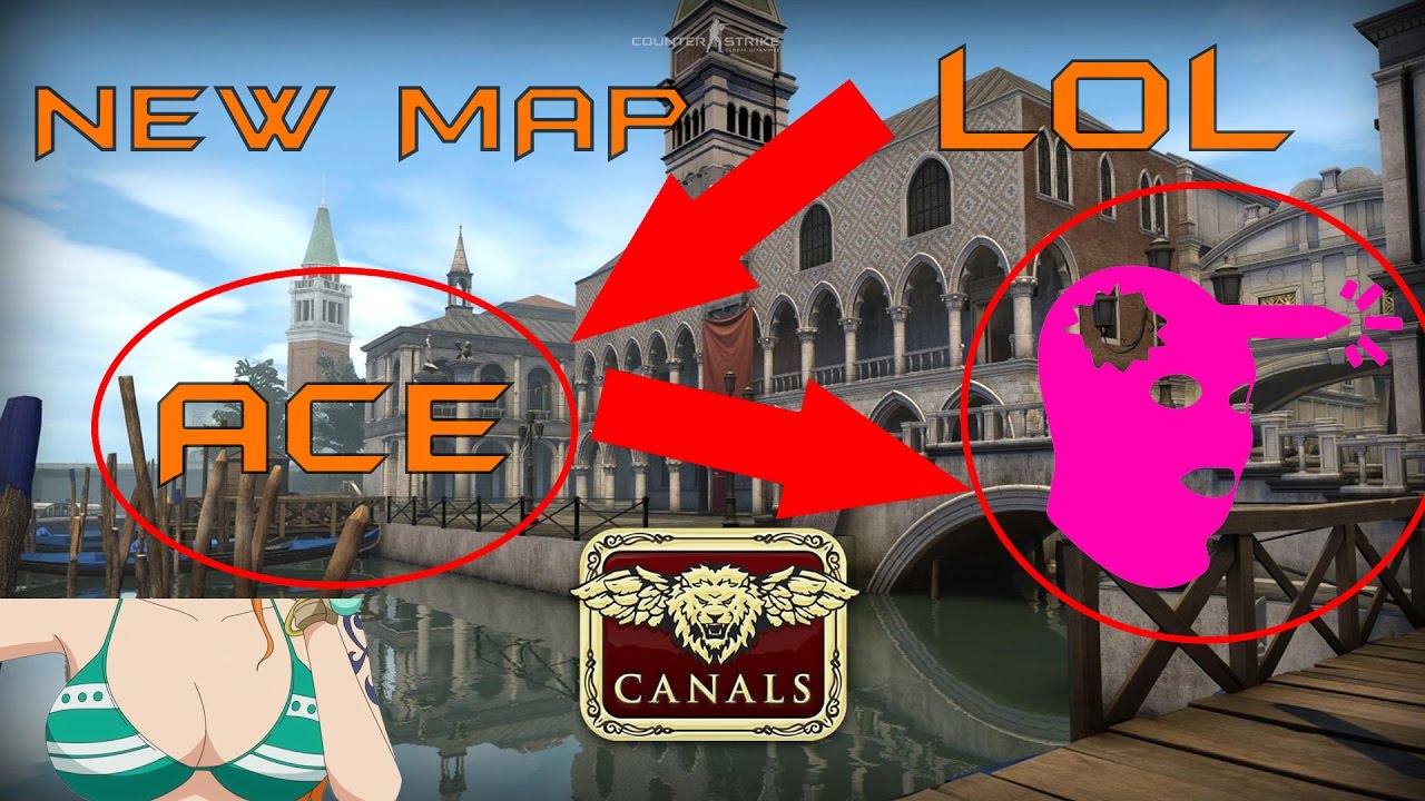 CSGO - NEW MAP CANALS - ACELELELELE - YouTube
