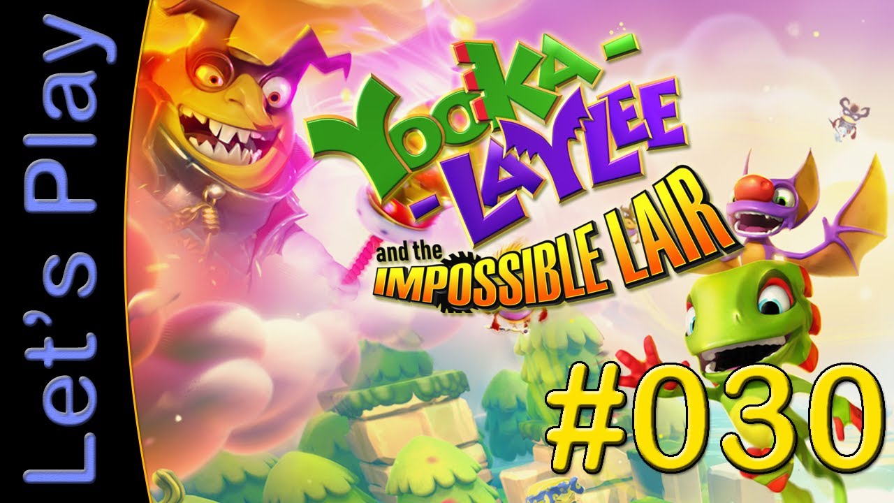 Let's Play Yooka Laylee and the Impossible Lair #30 [DEUTSCH] - Geheime Ausgänge
