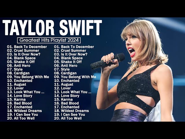 Taylor Swift 2024 Songs Playlist - Taylor Swift Best Collection Full Album class=