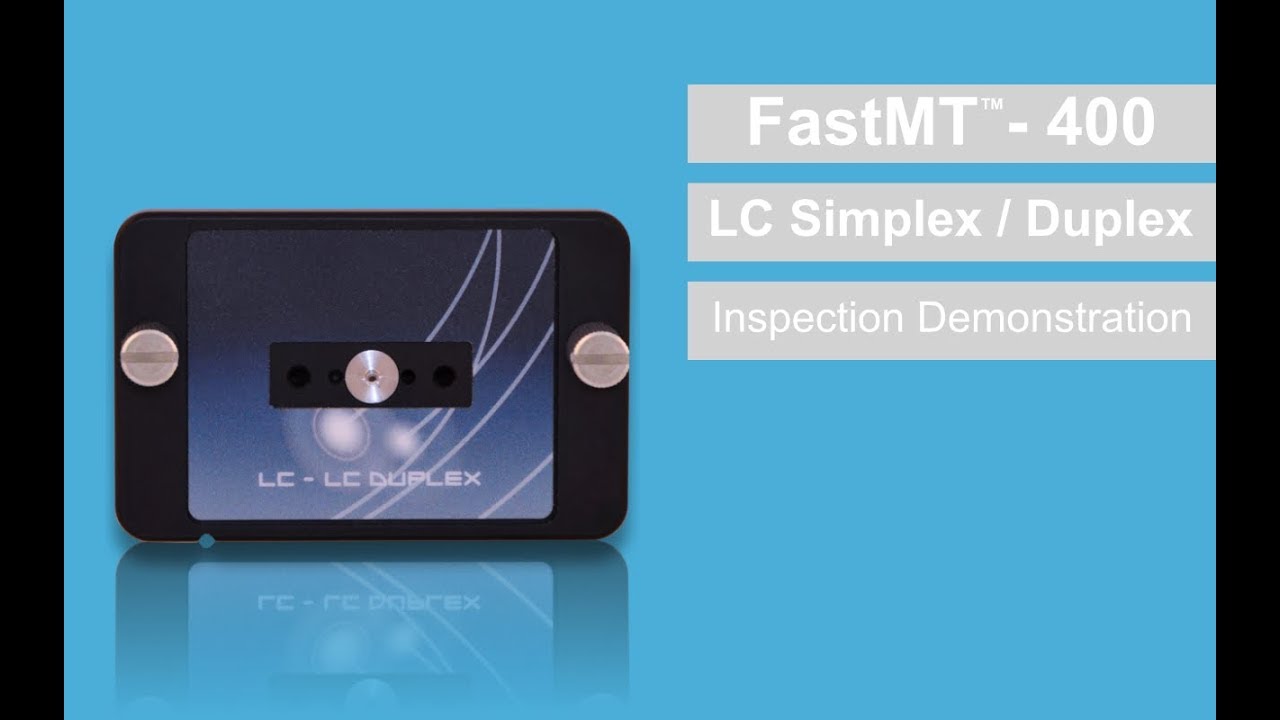 Fiber Optic End Face Inspection LC Simplex / Duplex FiberQA FastMT