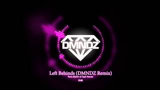 Paris Blohm \u0026 Taylr Renee - Left Behinds (DMNDZ Remix) Bootleg