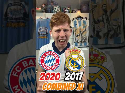 Bayern Munich 2020 vs Real Madrid 2017 Combined XI ⚽️ #shorts