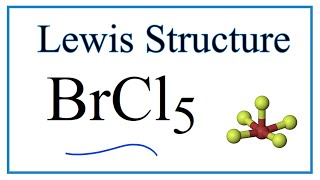 How to Draw the Lewis Dot Structure for BrCl5