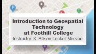 Intro to Geospatial Technology welcome video