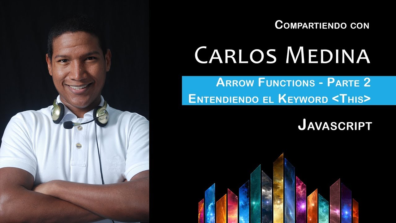 Javascript Arrow Functions Parte 2 Entendiendo El Keyword This javascript-arrow-functions-parte-2-entendiendo-el-keyword-this