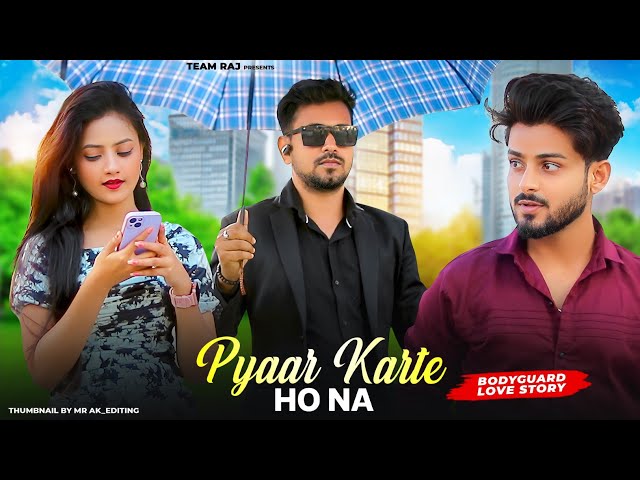 Pyaar Karte Ho Na | Bodyguard Love Story | Stebin B, Shreya G | Ruhi & Kingshuk | Team Raj Present class=