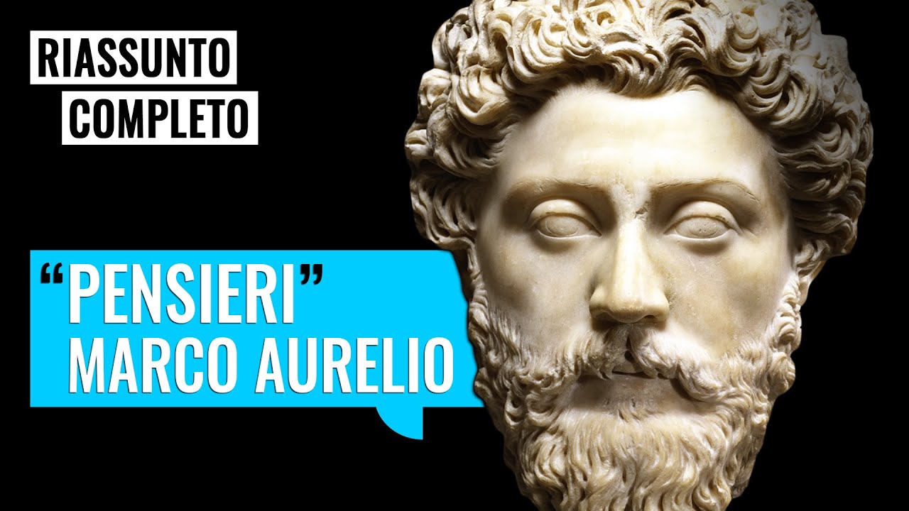 Pensieri di Marco Aurelio - Riassunto Completo