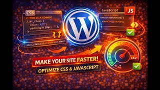 WordPress Minification Guide: Optimize CSS & JS for Speed
