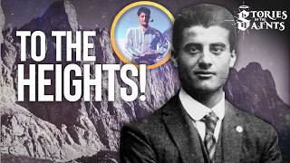 The True Story of St. Pier Giorgio Frassati: To the Heights!