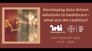 Developing data driven solutions in Healthcare, what are the realities?
