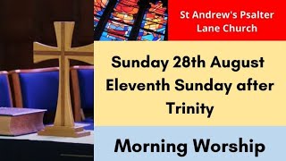 St Andrew's Psalter Lane Church Service of Morning Worship for Sunday 28th August 2022