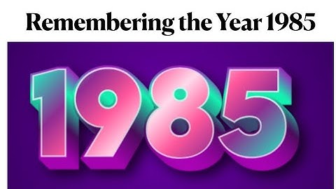 Herinnering aan het jaar 1985