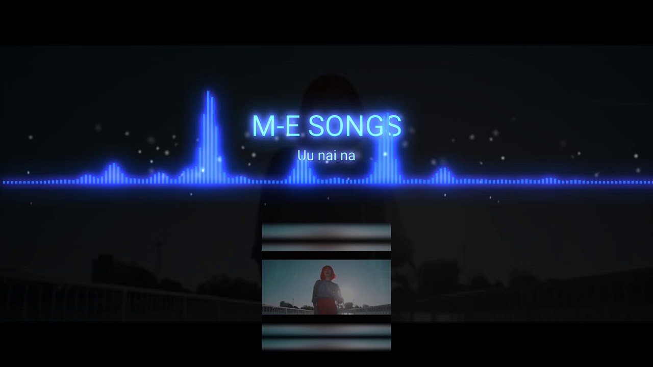 uu nai na ( M-E SONGS ) - YouTube